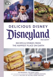 Delicious Disney: Disneyland (Pam Brandon)