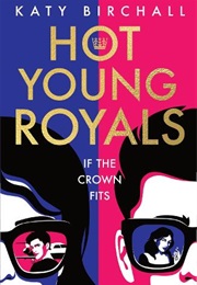 Hot Young Royals (Katy Birchall)