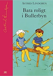Bara Roligt I Bullerbyn (Astrid Lindgren)