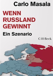 Wenn Russland Gewinnt (Carlo Masala)