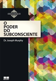 O Poder Do Subconsciente (Joseph Murphy)