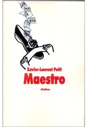 Maestro ! (Xavier-Laurent Petit)