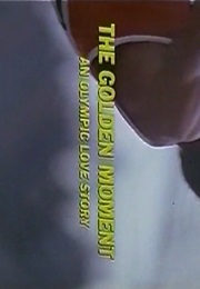 The Golden Moment: An Olympic Love Story (1980)