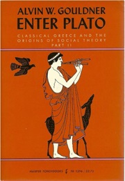Enter Plato (Alvin W. Gouldner)