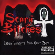Lesbian Vampyres From Outer Space (Scary Bitches, 2009)