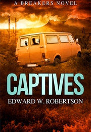 Captives (Edward W. Robertson)