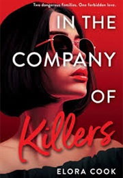 In the Company of Killers (Elora Cook)
