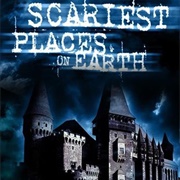 Scariest Places on Earth
