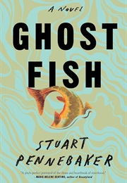 Ghost Fish (Stuart Pennebaker)