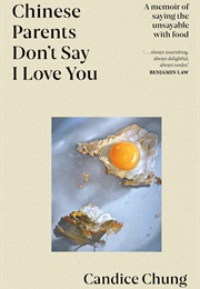 Chinese Parents Don't Say I Love You (Candice Chung)
