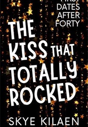 The Kiss That Totally Rocked (Skye Kilaen)