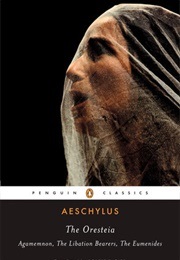 The Oresteia Trilogy (Aeschylus (Tr.Fagles, Robert))