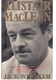 Alistair MacLean: A Life (Jack Webster)