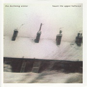 The Declining Winter - Haunt the Upper Hallways