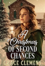 A Christmas of Second Chances (Grace Clemens)