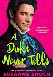 A Duke Never Tells (Suzanne Enoch)