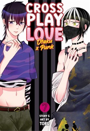 Crossplay Love: Otaku X Punk Vol. 7 (Toru)