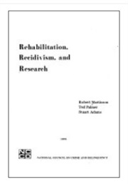 Rehabilitation, Recidivism, and Research (Robert Martinson, Ted Palmer, Stuart Adams)