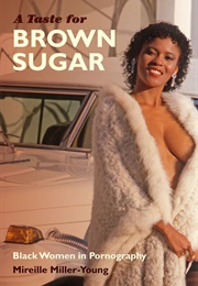 A Taste for Brown Sugar (Mireille Miller-Young)
