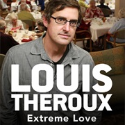 Louis Theroux: Extreme Love