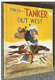 Tinker and Tanker Out West (Richard Scarry)