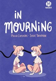 In Mourning (Paula Cheshire)