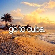 Go to Cuba