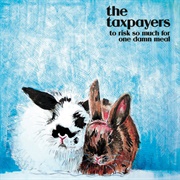 To Risk So Much for One Damn Meal by the Taxpayers