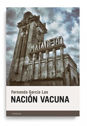 Nación Vacuna (Fernanda García Lao)