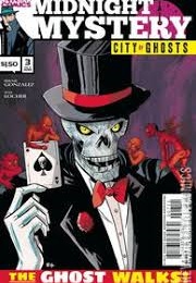 Midnight Mystery: City of Ghosts Issue #3 (Bernie Gonzalez, Wes Locher)
