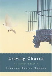 Leaving Church (Barbara Brown Taylor)