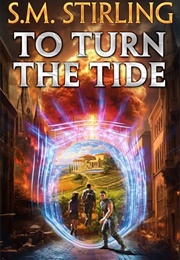 To Turn the Tide (S.M. Sterling)