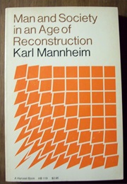 Man and Society in an Age of Reconstruction (Karl Mannheim)