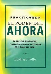 El Poder Del Ahora (Eckhart Tolle)