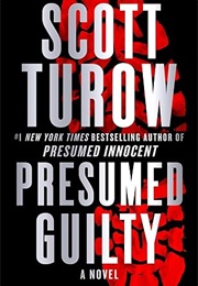 Presumed Guilty / Presumed Innocent #3 (Scott Turow)