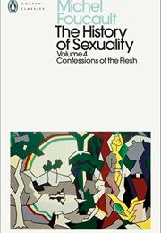 The History of Sexuality: 4 (Michel Foucault)