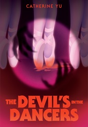 The Devil's in the Dancers (Catherine Yu)