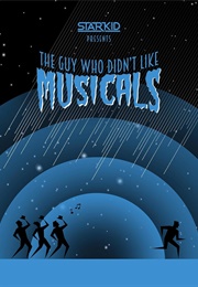 The Guy Who Didn't Like Musicals (2018)