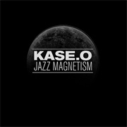 Kase.O - Kase.O Jazz Magnetism