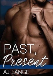 Past, Present (A.J. Lange)