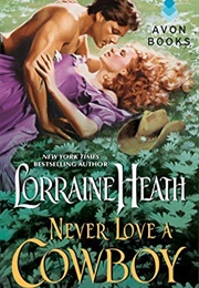 Never Love a Cowboy (Lorraine Heath)