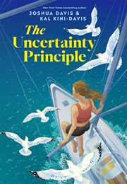 The Uncertainty Principle (Joshua Davis & Kal Kini-Davis)
