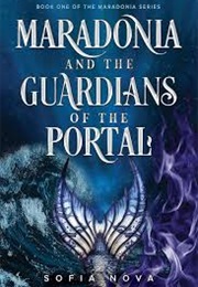 Maradonia and the Guardians of the Portal (Sofia Nova)