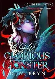 His Glorious Monster (D.N. Bryn)