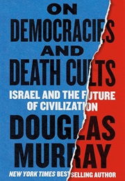 On Democracies and Death Cults (Douglas Murray)