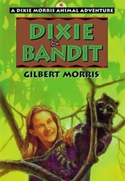 Dixie & Bandit (Gilbert Morris)