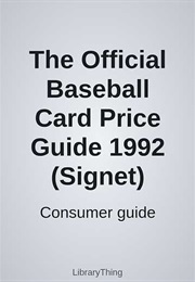 The Official Baseball Card Price Guide 1992 (Signet) (Consumer Guide)
