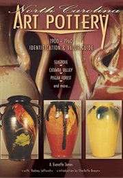 North Carolina Art Pottery 1900-1960 Identification and Value Guide, Seagrove, Catawba Valley, Pisga (A. Everette James Jr.)