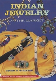 Indian Jewelry on the Market (Schiffer Book for Collectors) (Peter N. Schiffer)