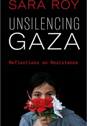 Unsilencing Gaza (Sarah Roy)